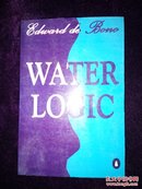 EDWARD DE BONO WATER LOGIC（有几页毛边，出厂没有切齐。不影响书 见图）