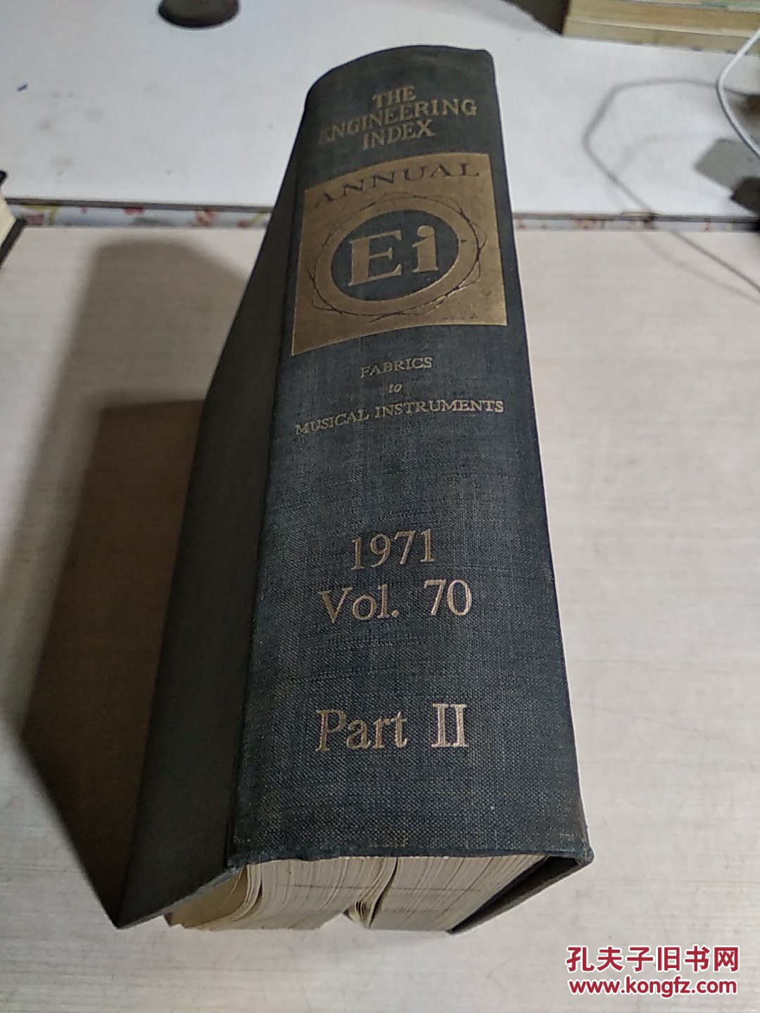 THE ENGINEERING INDEX ANNUAL EI FABRICS TO MUSICAL INSTRUMENTS.1971.Vol.70 Part II（工程指数年度EI织物到乐器）（英文）