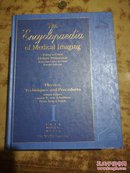 The Encyclopaedia of Medical Imaging (医学影像学百科全书 第六版)（硬精3本售）A