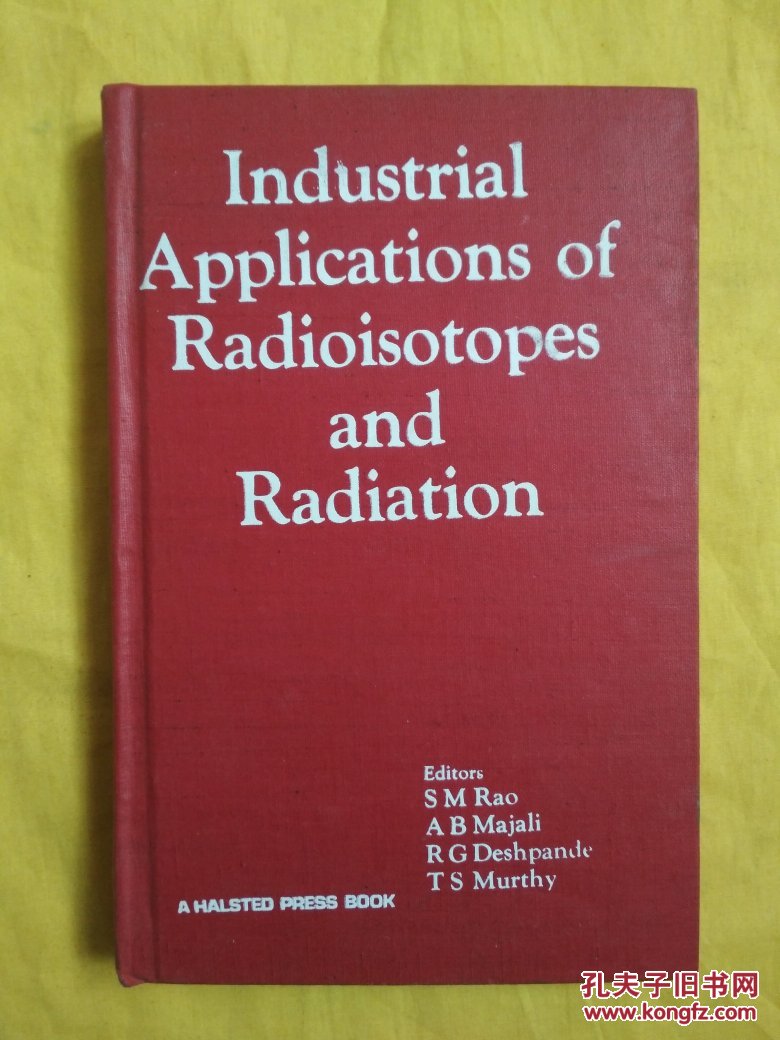 industrial applications of radioisotopes and radiation（放射性同位素和辐射的工业应用）精装，英文原版