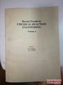 RECENT TRENDS IN CHEMICAL REACTION ENGINEERING VOLUME:化学反应工程最新趋势第一卷（英文书）