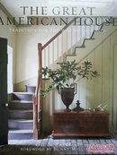 The Great American House: Tradition for the Way We Live Now