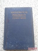 MATHEMATICAL PHILOSOPHY CASSIUS J KEYSER毛边本【书名 详情请看图】