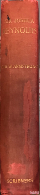 Sir .Joshua  Reynolds             乔舒亚·雷诺兹爵士传  布面精装  书脊、封面烫金  上书口刷金 罕见的4开本 1900年 110本限量版之一 厚木纹纸印刷
