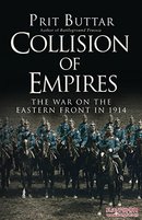 Collision of Empires: the War on the Eastern Front in 1914