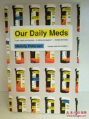 我们的处方药：大型医药公司是怎样卖药的 Our Daily Meds: How the Pharmaceutical Companies by Melody Petersen（医疗）英文原版书