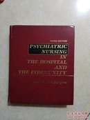 新大68号英文原版书 PSYCHIATRIC NURSING IN THE HOSPITAL AND THE COMMUNITY 16开精装 1981年