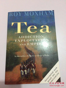 Tea：ADDICTION，EXPLOITATION AND EMPIRE