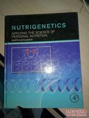 NUTRIGENETICS APPLYING THE SCIENCE OF PERSONAL NUTRITION