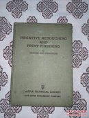 《底片修描和晒印》美国纽约1941年初版，印数不详，32开103页软精装8.5品，书中有照片40余幅。