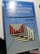 PRACTICAL  BUSINESS  SYSTEMS   IMPLEMENTATION