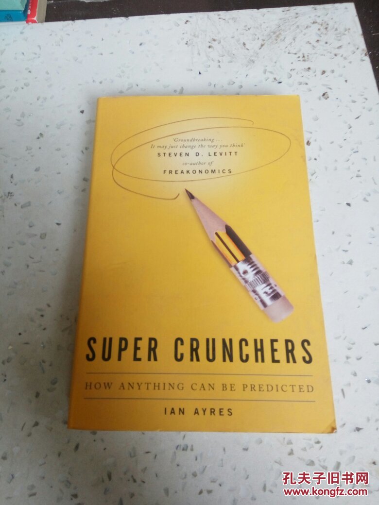 Super crunchers: How Anything Can Be Predicted