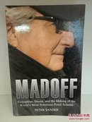 麦道夫骗局：欺诈、贪婪，华尔街史上最大的金融丑闻 Madoff : Corruption, Deceit, and the Making of the World's Notorious