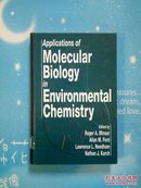 Applications of Molecular Biology in Environmental Chemistry（分子生物学在环境化学中的应用）【精装馆藏】