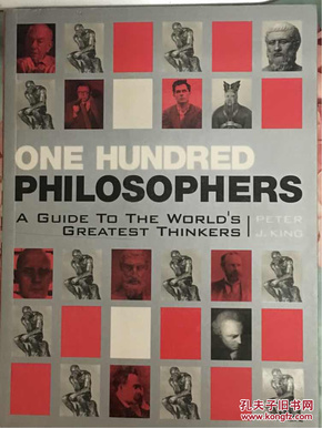 One Hundred Philosophers: A Guide to the World's Greatest Thinkers