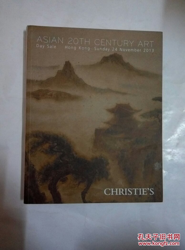 Sotheby's ASIAN 20TH CENTURY ART DAY SALE HONG KONG SUNDAY 24 NOVEMBER 2013【佳士得2013拍卖图录】