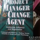 The PROJECT MANAGER as CHANGE AGENT