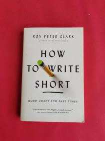 How To Write Short: Word Craft For Fast Times