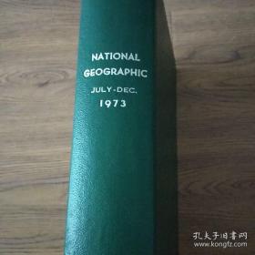 NATIONAL GEOGRAPHIC JULY-DEC 1973 精装合订本 书名与图片为准