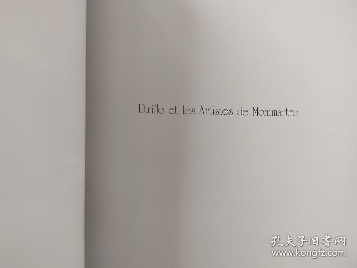 全网唯一《utrillo et les artistes de montmartre》莫里斯·郁特里罗(Maurice Utrillo)， (1883—1955年) 法国风景画家。