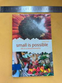 英文       Small is Possible: Life in a local economy