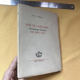 西班牙文           毛边未裁典藏本   JOSE DE CANIZARES, DRAMATURGO OLVIDADO DEL SIGLO XVIII