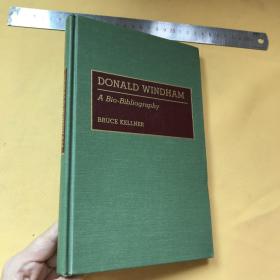 英文   布面精装  精美插图本  DONALD WINDHAM: A BIO-BIBLIOGRAPHY