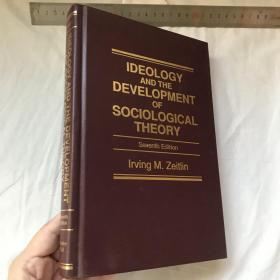 英文  意识形态与社会理论的发展   IDEOLOGY AND THE DEVELOPMENT OF SOCIOLOGICAL THEORY