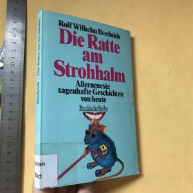 德文原版 Die Ratte am Strohhalm. Allerneueste sagenhafte Geschichten von heute.