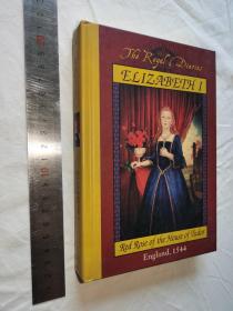 英文  精装 三面刷金 《伊丽莎白一世》 Elizabeth I: Red Rose of the House of Tudor, England, 1544 (The Royal Diaries)