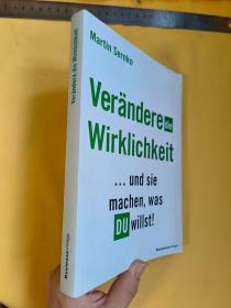 德文   Veraendere die Wirklichkeit ... und sie machen, was Du willst!