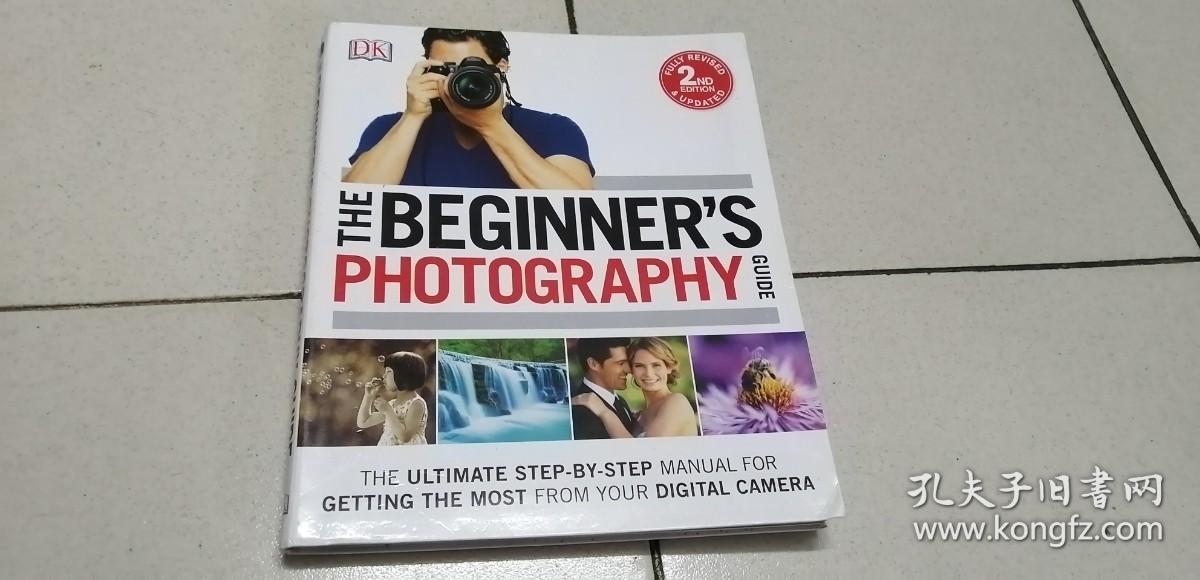 The Beginner’s Photography Guide 初学者摄影指南