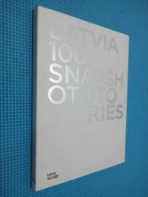 LATVIA 100 SNAPSH OT STO RIES