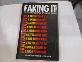 Faking It: The Sentimentalisation of Modern Society