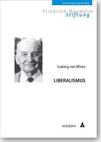 奥地利经济学派  自由主义  Liberalismus  德文（1962年译成英文版，新标题 The Free and Prosperous Commonwealth 自由与繁荣的国度）