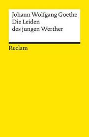 歌德 少年维特之烦恼  Die Leiden des jungen Werther, Reclam Universal-Bibliothek, Nr.67 - Johann Wolfgang von Goethe