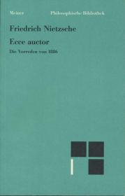 Friedrich Nietzsche Ecce auctor: Die Vorreden von 1886  尼采哲学 作者自述