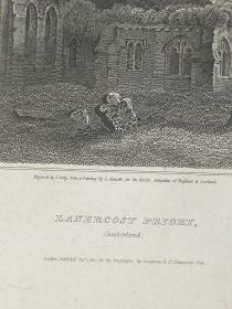 1814年 钢版画 雕刻凹版  中式拓裱《拉纳科斯特修道院 LANERCOST PRIORY》- 出自 英国艺术家 卢克·克莱内尔（LUKE CLENNELL）作品，英国版画家 约翰-格里格 （John Greig）雕刻印制； 版画印制于印度纸，中式拓裱于皇室纸上(super royal paper)，纸张37x26cm