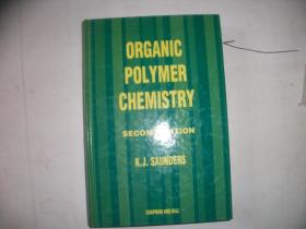 Organic Polymer Chemistry: An Introduction to the Organic Chemistry of Adhesives, Fibres, Paints, Plastics and Rubbers 精装本【561】