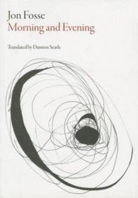 Morning and Evening, Paperback by Jon Fosse (挪威) 约恩·福瑟