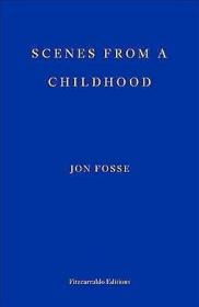 Scenes from a Childhood by Jon Fosse (挪威) 约恩·福瑟