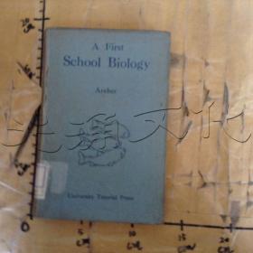 A FIRST SCHOOL BIOLOGY