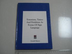 A18 英文书《totemism tattoo and fetishism as forms of sign language》作为手语形式的图腾纹身和拜物教