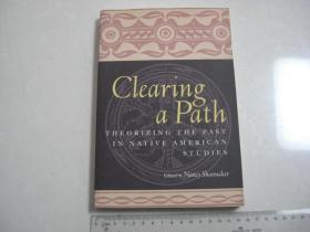 A18 英文书《Clearing a Path : Theorizing the Past in Native American Studies》清理道路*美洲原住民研究中的历史理论