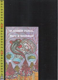 原版匈牙利语小说 Harc a bestiával / Vladimír Páral【店里有一些匈牙利语原版书欢迎选购】