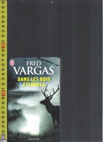 【优惠特价】原版法语小说 Dans les Bois Éternels / Fred Vargas【店里有许多法文原版小说欢迎选购】