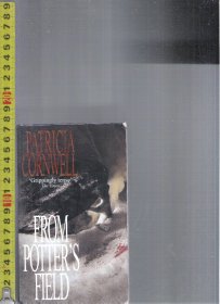 【优惠特价】|外文旧书| 原版英语小说 From Potter's Field / Patricia Cornwell【店里有许多英文原版小说欢迎选购】