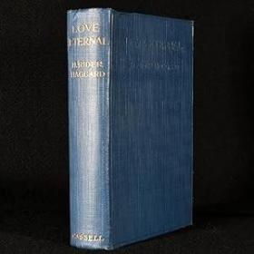 稀缺，英国小说家H. Rider Haggard作品《永恒的爱》，约1918年出版