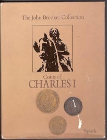 稀缺， 《约翰·布鲁克收藏：查尔斯一世的硬币》，约1984年出版。