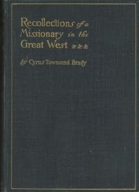 稀缺，《一个传教士在大西部的回忆》，约1900年出版